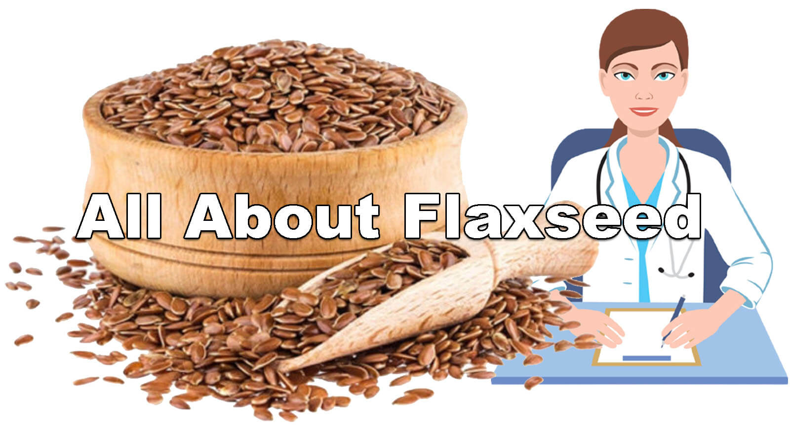 Flaxseed Benefits, Uses, Risks, Dosage, And More Working for Health