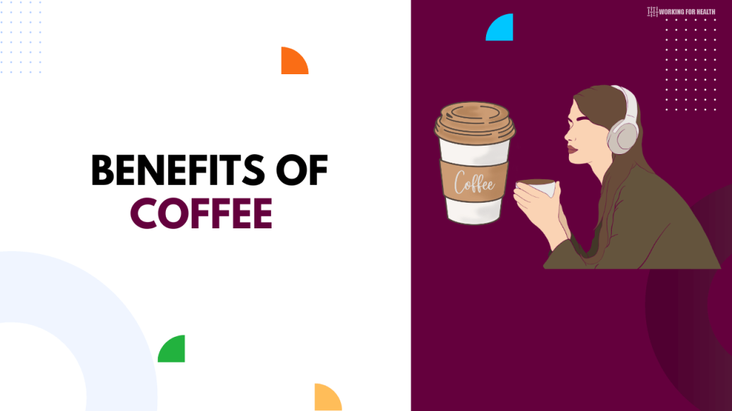 Benefits Of Coffee