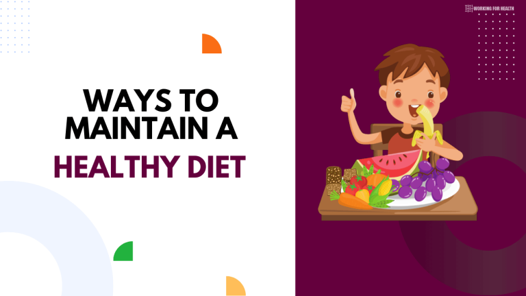 9 Easy Ways To Maintain A Healthy Diet - Working for Health