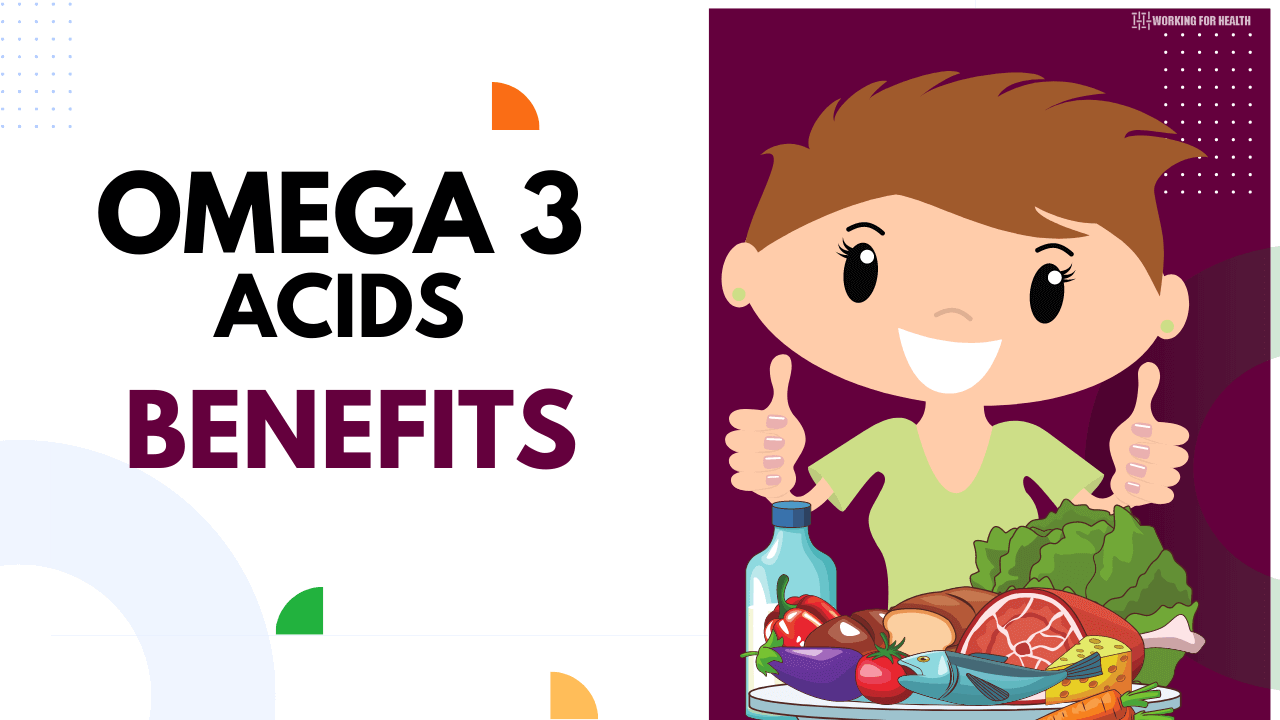 Omega- 3 Acids Benefits