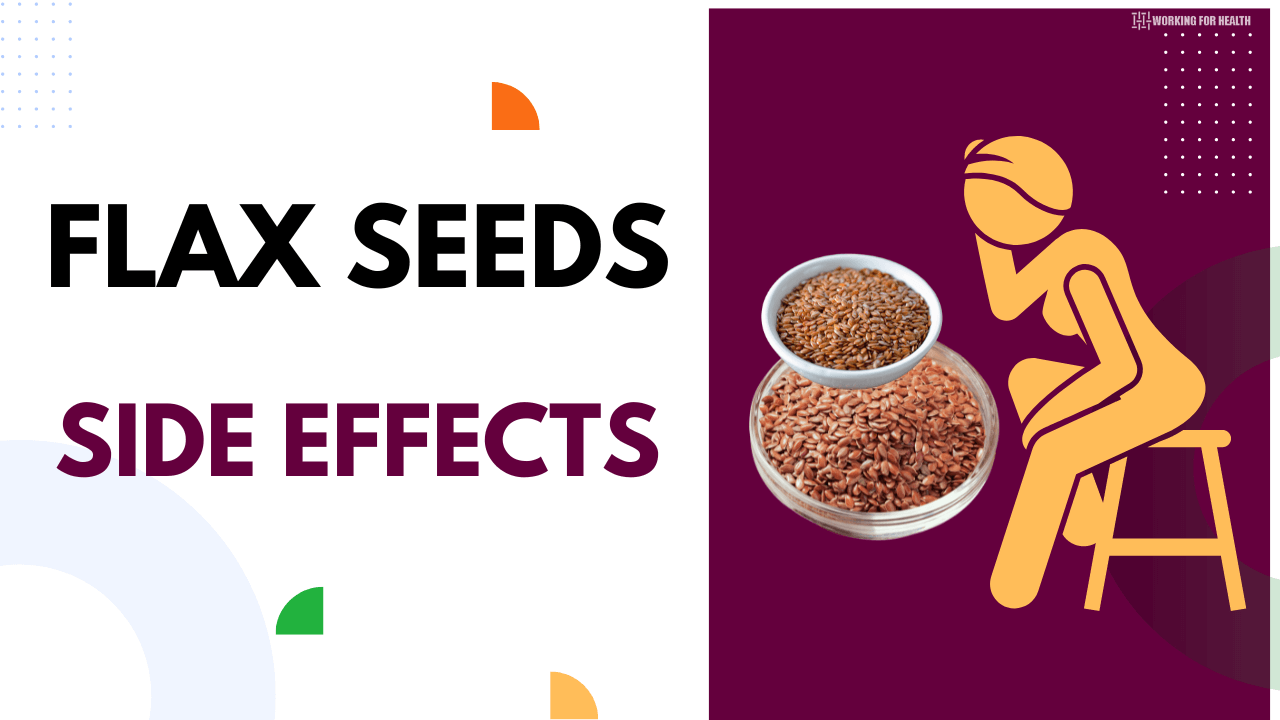 12 Flax Seeds Side Effects That You Should Be Aware Of Working for Health