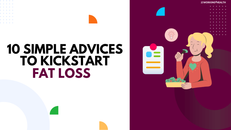 10 Simple Advices To Kickstart Fat Loss