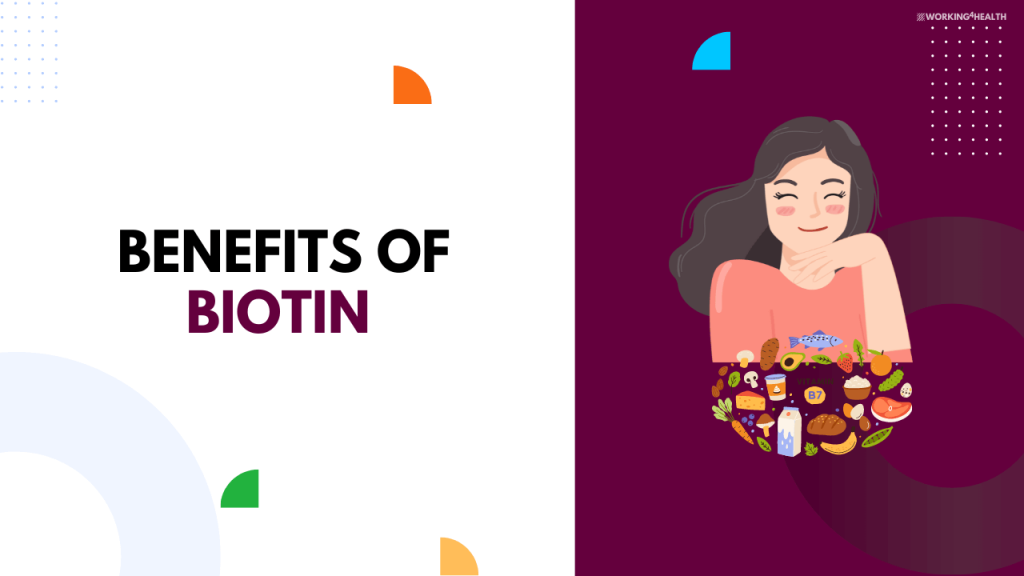 18 Benefits Of Biotin Working For Health