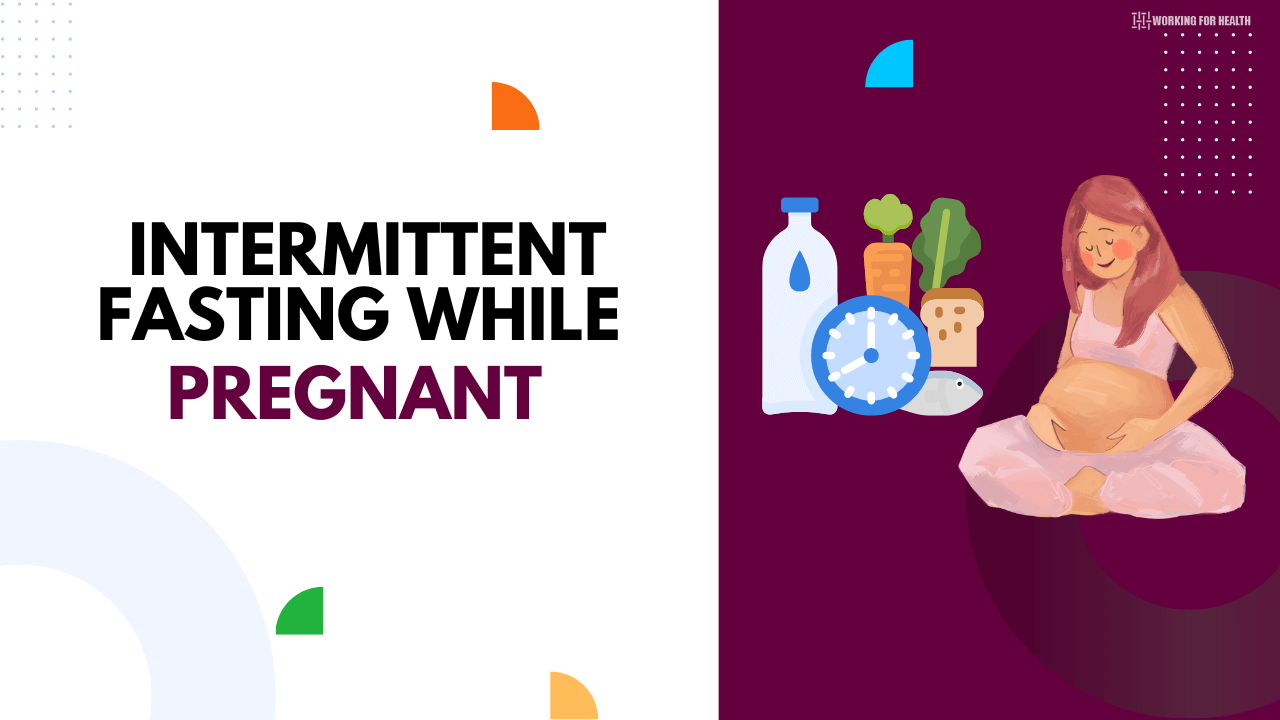 Intermittent Fasting While Pregnant