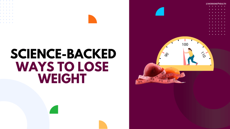 9 Science-Backed Ways To Lose Weight