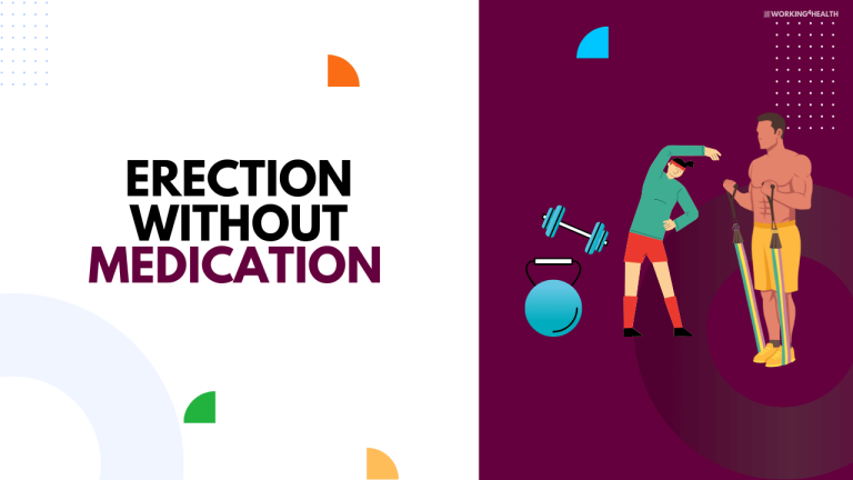How To Keep An Erection Without Medication? - Working for Health