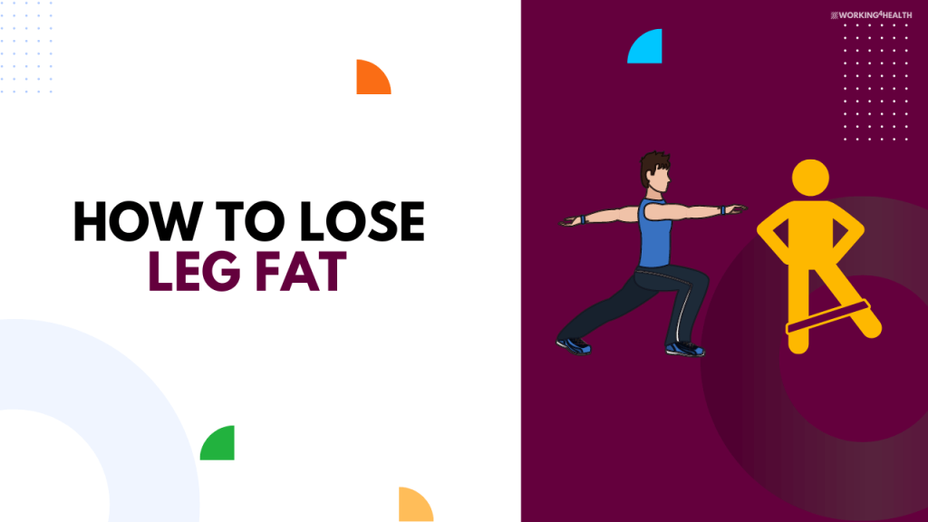 How To Lose Leg Fat Working For Health