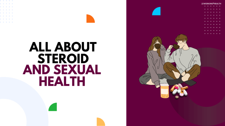 Steroid And Sexual Health: All That You Need To Know