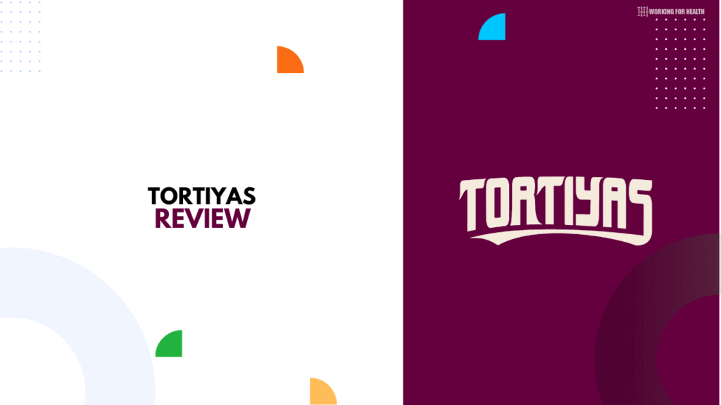 Tortiyas Review